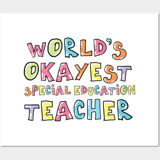 World's Okayest Special Education Teacher Gift Idea Posters and Art